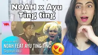 NOAH feat AYU TING TING - Separuh Aku | GALA XXI ANTV Live Reaction