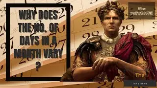 Why Does The Number Of Days In A Month Vary ?