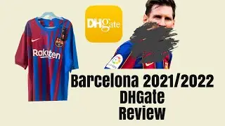 DHGate Barcelona 2021/22 Football Shirt Soccer Jersey Review Lionel Messi Nike Retro Remake Top