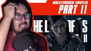 ALAMAK! APA AKU DAH BUAT?! - The Last Of Us 2 - Part 11
