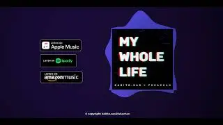 My Whole Life - FukaChanftKabito.sao