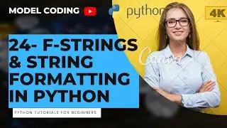 F-Strings & String Formatting In Python | string formatting in python #24