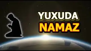 Yuxuda namaz qilmaq nece yozulur