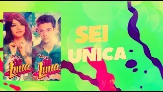 Soy Luna 2 - Sei Unica (Allá Voy Italiano / Lutteo Versión) - Letra