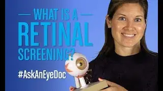 Ask An Eye Doc: What is a retinal screening?