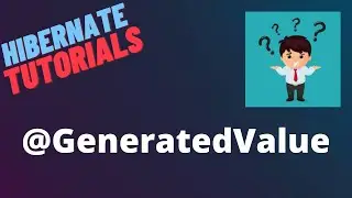Hibernate Framework | Introduction to @GeneratedValue annotation | LEC 10