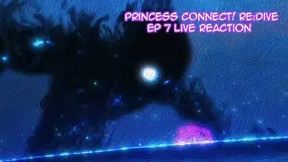 Princess Connect! ReDive Ep 7 Live Reaction