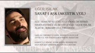 UĞUR IŞILAK - SANAT-I AŞK (AKUSTİK VER.)