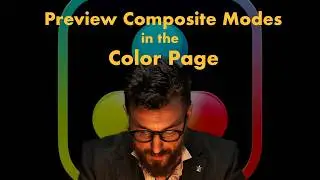 How to Preview Composite Modes in the Color Page (DaVinci Resolve Tutorial)