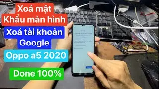 Xoá tài khoản google oppo a5 2020 | xoá mật khẩu màn hình frp bypass google account.