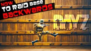 ❓ TRICK how to raid base BACKWARDS ⏪ | DayZ English
