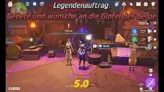 Genshin Impact v5.0: Stammeschronik / Legendenauftrag: Gebete und wünsche an die Gipfel der Berge