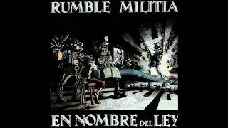 Rumble Militia - En Nombre del Ley (Full EP)