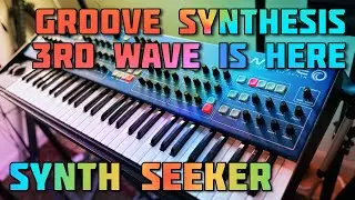 Groove Synthesis 3rd Wave Synthesizer Is In The House
