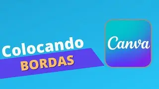 2 Maneiras De Colocar Bordas No Canva