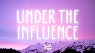 Chris Brown - Under The Influence (Lyrics)