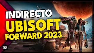 Reacción al UBISOFT FORWARD 2023