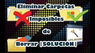 Como Borrar Carpetas, Archivos Imposible de Eliminar con |Unlocker| Full Solucion 2018 *Actualizado*