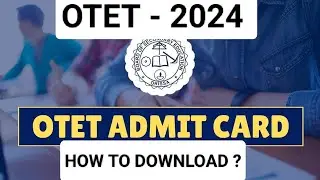 OTET - 2024/OTET ADMIT CARD /IMPORTANT NOTIFICATION OUT / DOWNLOAD NOW / DETAILED STEPS TO DOWNLOAD