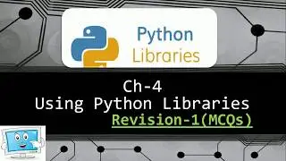 Class-12||CS with Python|| Revision-1||Ch-4 ||Using Python Libraries