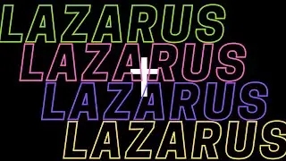 lazarus (lyric video)