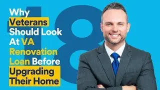 Why Veterans Should Look At VA Renovation Loan Before Upgrading Their Home