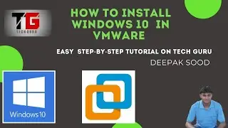 How To Install Windows 10 In Vmware In Hindi Part 1 By Deepak Sood | Tech GURU