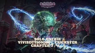 Pathfinder: Wrath of the Righteous - Solo Unfair Vivisectionist / Trickster - Chapter 3 / 4 / 5
