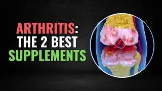 Why Haven't You Tried These Two Arthritis Supplements Yet?