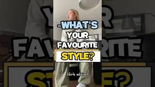 What's your favorite style? | Girls Edition Part:2 #shorts #fashion