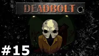 DeadBolt - Let's Reap #15 | how to Use LANDMINE!