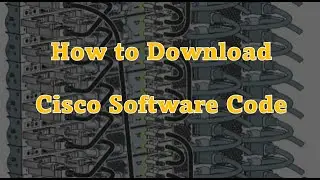 How to download Cisco Software Code