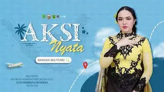 AKSI NYATA - DUTA PARIWISATA BANGKA BELITUNG 2022