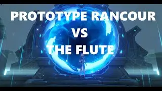 Genshin Impact - The Flute vs Prototype Rancour