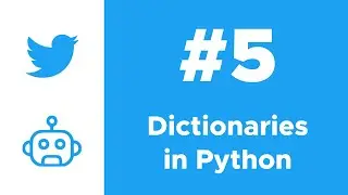 Manipulating Dictionaries in Python | Twitter Bot with Tweepy Course Ep. #5