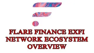 Flare Finance ExFi Network Ecosystem Overview - Governance Farming APY Cloud