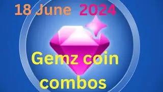 18 June Gemz coin daily combos| Gemz daily combo 