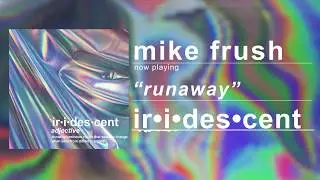 Mike Frush - Runaway (Official Audio)