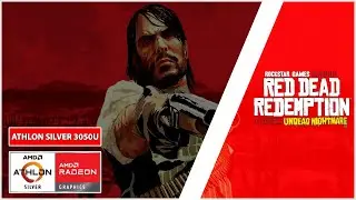 Red Dead Redemption | Low End PC | Athlon Silver 3050u | 8GB Ram | Radeon Vega 2 |