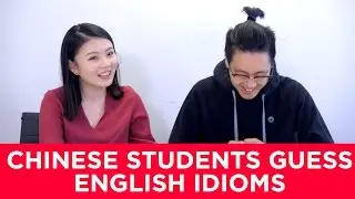 How Many English Idioms Do Chinese Students Know? (CHALLENGE) | 留學生知道幾個英文慣用語的意思? (挑戰)