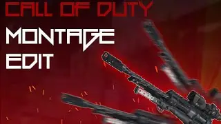 Call Of Duty - Edit Montage