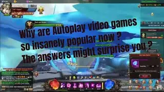 Why are Autoplay  video games so insanely popular?