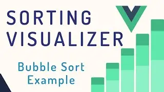 Sorting Algorithm Visualizer Tutorial with Vue 3 in 5 mins ( Bubble Sort Example - Vue Basics )