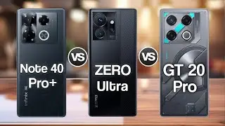 Infinix Note 40 Pro+ Vs Infinix Zero Ultra Vs Infinix GT 20 Pro