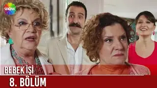 Bebek İşi | 8. Bölüm ᴴᴰ