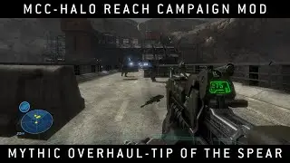 Halo MCC: Halo Reach Campaign Mod - Mythic Overhaul Campaign Tip Of The Spear