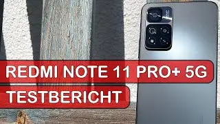 Redmi Note 11 Pro+ 5G Review: 120W Fast-Charging den Aufpreis wert?