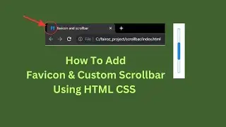 how to add favicon and custom scrollbar. css tips and tricks.