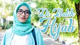 DI BALIK HIJAB  - Video Inspirasi