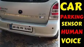 MY CAR PARKING SENSOR | ALTO MODIFICATION | ALTO PARKING SENSOR | Rahul Singh